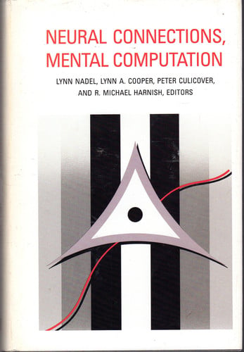 Neural Connections, Mental Computation (Computational Models of Cognition and Perception)