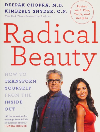 Radical Beauty: How to Transform Yourself from the Inside Out