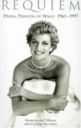 Requiem: Diana, Princess of Wales 1961-1997 - Memories and Tributes
