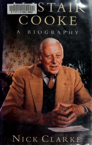 Alistair Cooke: A Biography
