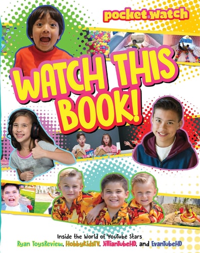 Watch This Book!: Inside the World of YouTube Stars Ryan ToysReview, HobbyKidsTV, JillianTubeHD, and EvanTubeHD (pocket.watch)