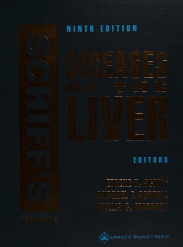 Schiff's Diseases of the Liver: Edited by Eugene R. Schiff, Michael F. Sorrell, Willis C. Maddrey (2 Vol. Set)