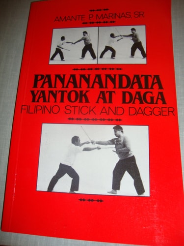 Pananandata Yantok At Daga: Filipino Stick And Dagger
