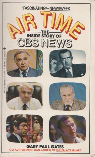 Air Time: The Inside Story of CBS News