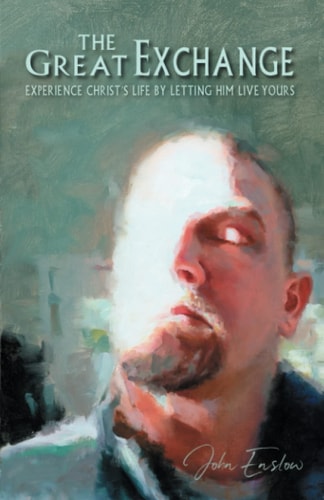 The Great Exchange: Experience Christ’s Life by Letting Him Live Yours!