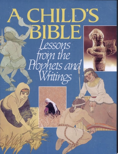 Child's Bible: Lessons from the Prophets and Writings