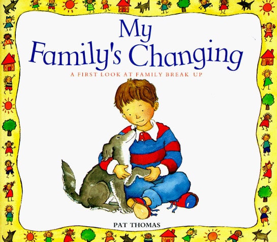 My Family's Changing (A First Look At Series)