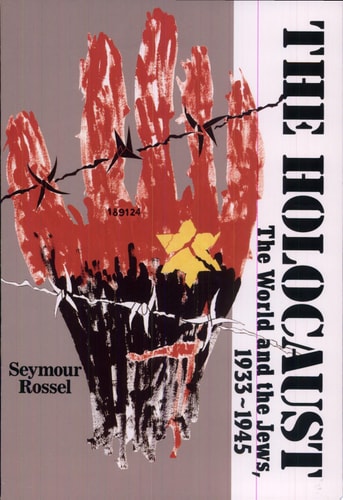 The Holocaust: The World and the Jews, 1933-1945