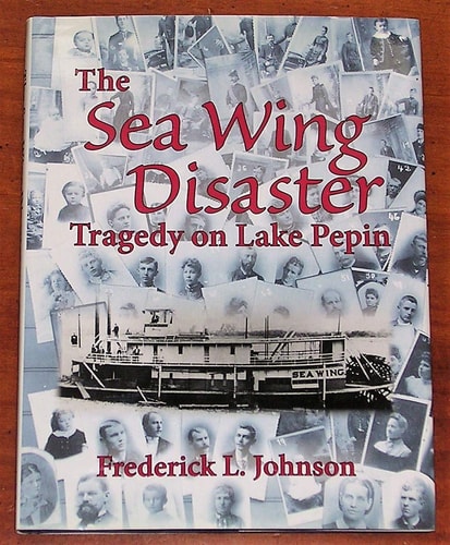 The Sea Wing Disaster - Tragedy on Lake Pepin