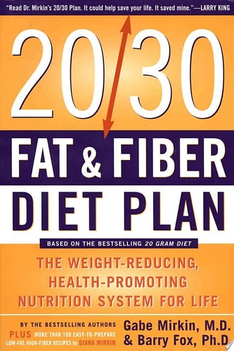 The 20/30 Fat & Fiber Diet Plan: The Weight-Reducing, Health-Promoting Nutrition System for Life (Harper Resource Book)