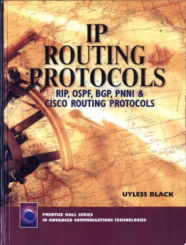 Ip Routing Protocols: Rip, Ospf, Bgp, Pnni, and Cisco Routing Protocols