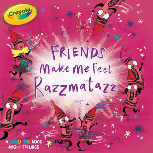 Friends Make Me Feel Razzmatazz (Crayola)