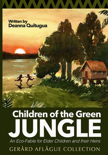Children of the Green Jungle: An Eco-Fable for Elder Children and their Heirs