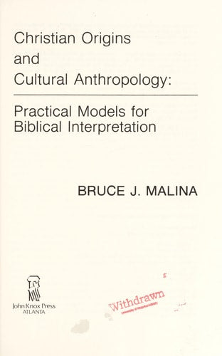 Christian Origins and Cultural Anthropology: Practical Models for Biblical Interpretation