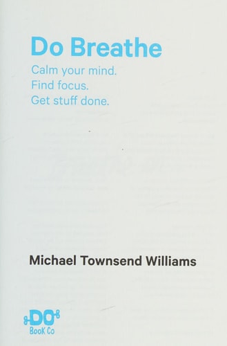 Do Breathe: Calm your mind. Find focus. Get stuff done. (Do Books, 10)