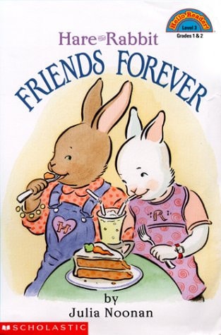 Friends Forever: Hare And Rabbit (level 3) (Hello Reader)