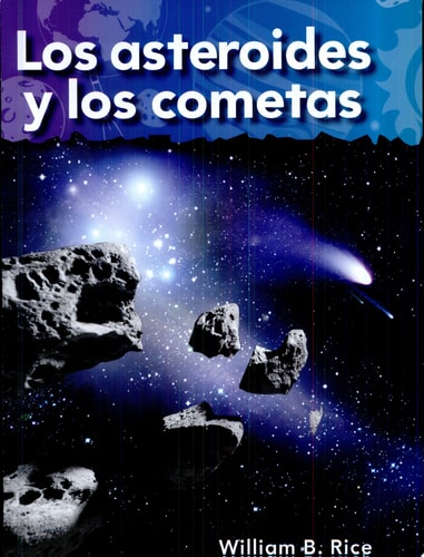 Los asteroides y los cometas (Asteroids and Comets) (Spanish Version) (Science Readers: A Closer Look) (Spanish Edition)