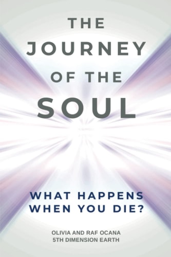 The Journey Of The Soul: What Happens When You Die?