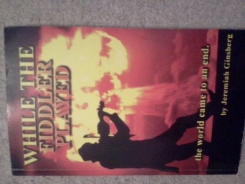 While the fiddler played, the world came to an end
