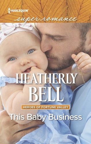 This Baby Business (Heroes of Fortune Valley, 3)