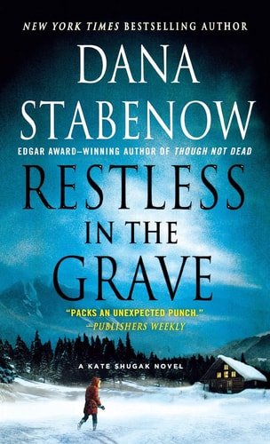 Restless in the Grave: A Kate Shugak Novel (Kate Shugak Novels, 19)