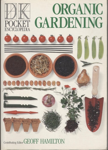 DK Pocket Encyclopedias: Organic Gardening (DK Pocket Encyclopedia)