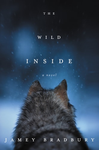 The Wild Inside: A Novel