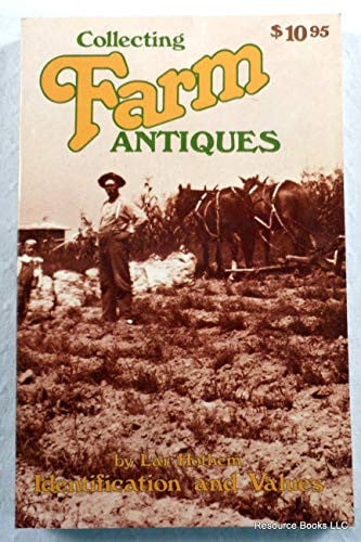 Collecting farm antiques: Identification and values