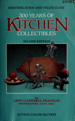 300 years of kitchen collectibles