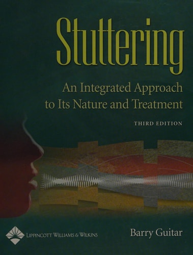 Stuttering: An Integrated Approach to Its Nature and Treatment (3rd Edition)