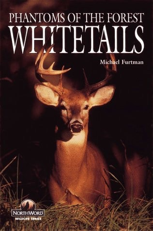 Whitetails: Phantoms of the Forest (Wildlife Series)