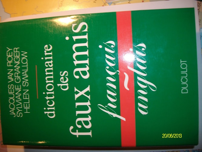 Dictionnaire des faux amis: Franc¸ais-anglais (French Edition)