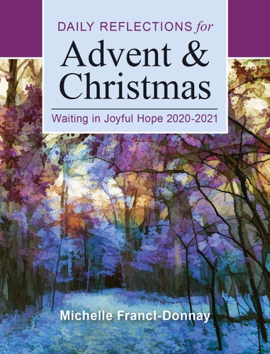 Waiting in Joyful Hope: Daily Reflections for Advent and Christmas 2020-2021