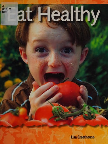 Teacher Created Materials - Science Readers: A Closer Look: Eat Healthy - Grade 3 - Guided Reading Level Q