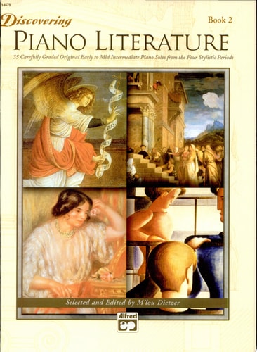 Discovering Piano Literature, Bk 2: 35 Carefully Graded Original Early to Mid Intermediate Piano Solos from the Four Stylistic Periods