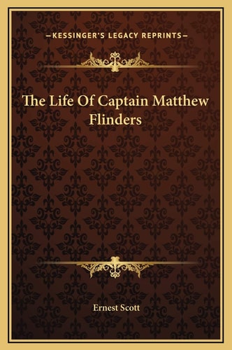 The Life Of Captain Matthew Flinders