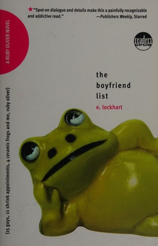 The Boyfriend List: 15 Guys, 11 Shrink Appointments, 4 Ceramic Frogs and Me, Ruby Oliver (Ruby Oliver Quartet)
