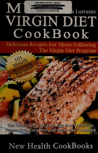 My Virgin Diet CookBook:: The Gluten-Free, Soy-Free, Egg-Free, Dairy-Free, Peanut-Free, Corn-Free and Sugar-Free Cookbook