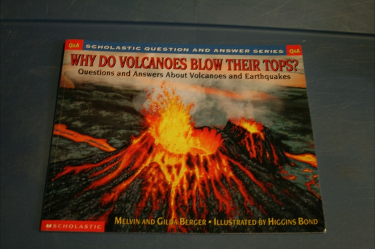 Why Do Volcanoes Blow Their Tops: Questions and Answers About Volcanoes and Earthquakes (Scholastic Question and Answer Series)