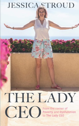 The Lady CEO: From the corner of Poverty and Dysfunction to The Lady CEO