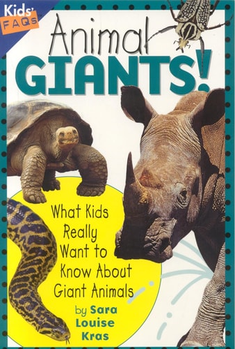 Animal Giants: What Kids Really Want to Know about Giant Animals (Kids Faqs)