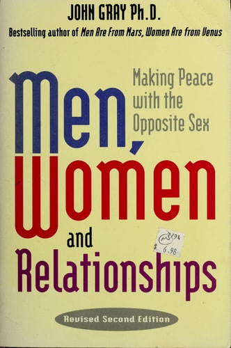 Men, Women and Relationships: Making Peace With the Opposite Sex
