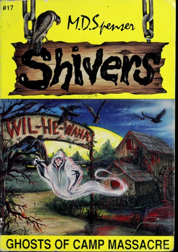 Ghosts Of Camp Massacre (Shivers, No.17)