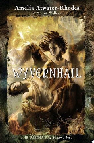 Wyvernhail: The Kiesha'ra: Volume Five (The Kiesha'ra, 5)