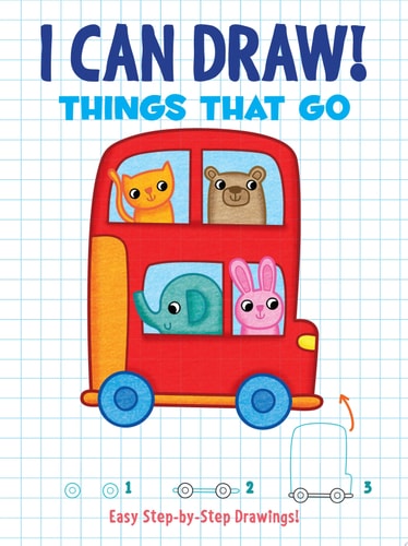 I Can Draw! Things That Go: Easy Step-by-Step Drawings (Dover How to Draw)
