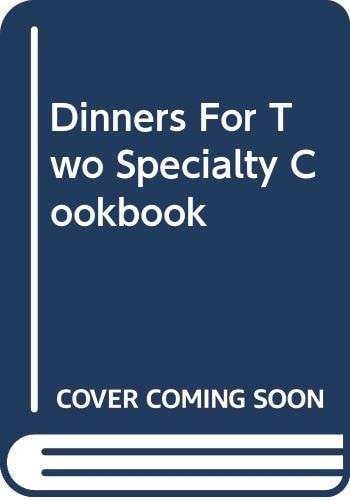 Dinners For Two Specialty Cookbook