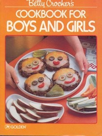 Betty Crocker's Cookbook for Boys and Girls