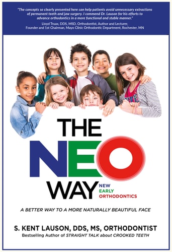 The NEO Way - New Early Orthodontics, A Better Way to a More Naturally Beautiful Face