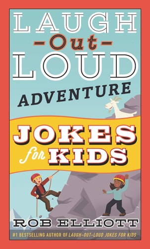 Laugh-Out-Loud Adventure Jokes for Kids (Laugh-Out-Loud Jokes for Kids)