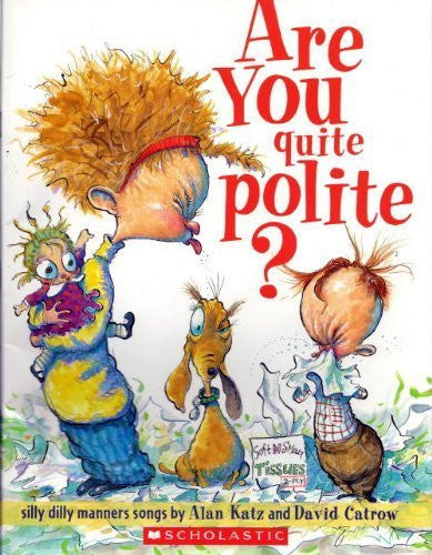 Are You Quite Polite? Silly Dilly Manners Songs